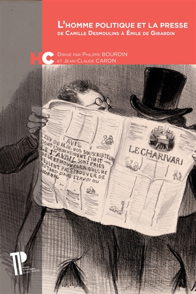 L'homme politique et la presse : de Camille Desmoulins à Émile de Girardin