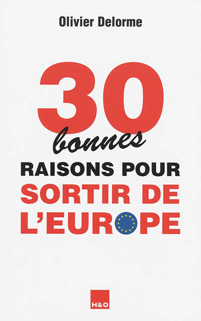 30 bonnes raisons pour sortir de l'Europe : essai