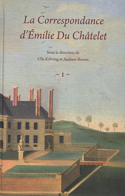 La correspondance d'Émilie du Châtelet