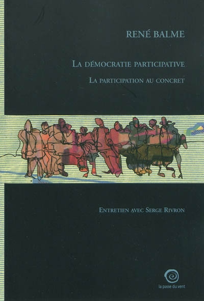 La démocratie participative : la participation au concret : entretien avec Serge Rivron