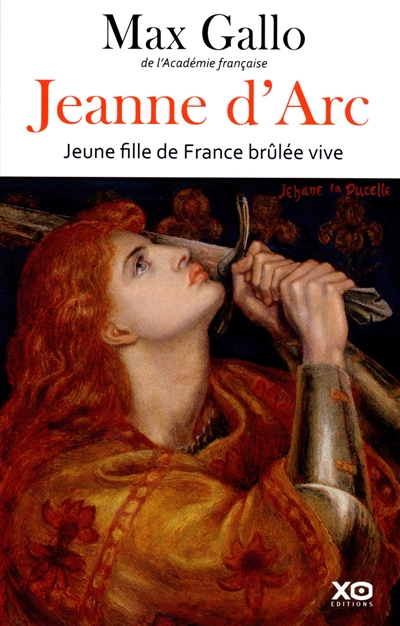 Jeanne d'Arc, jeune fille de France brûlée vive : récit