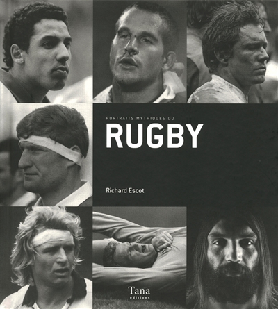 Portraits mythiques du rugby