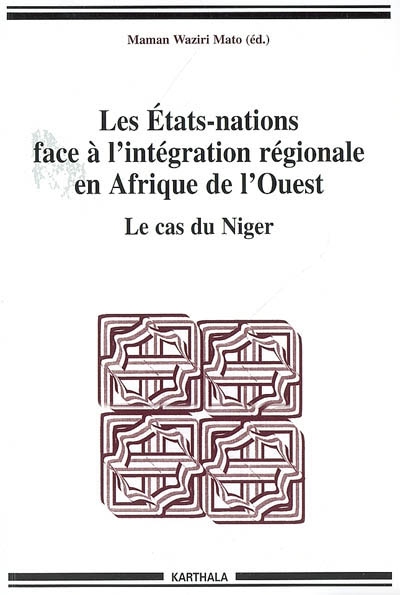 Les États-nations face à l'intégration régionale en Afrique de l'Ouest , Le cas du Niger