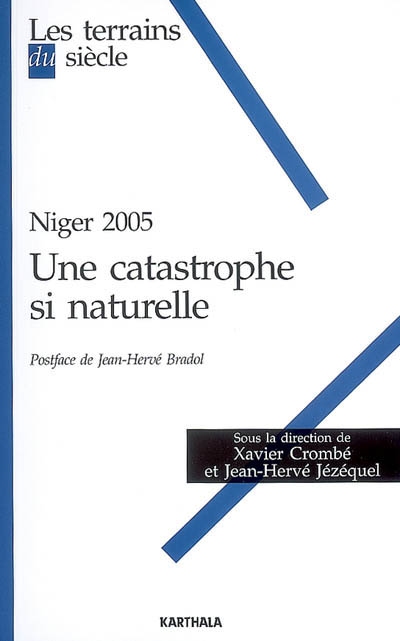 Niger 2005, une catastrophe si naturelle