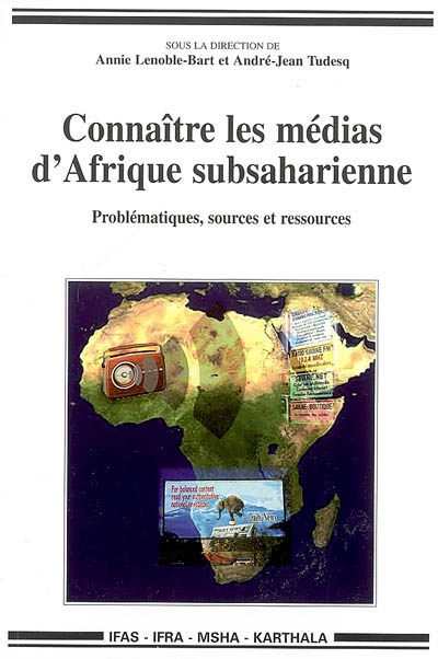 Connaître les médias d'Afrique subsaharienne : problématiques, sources et ressources