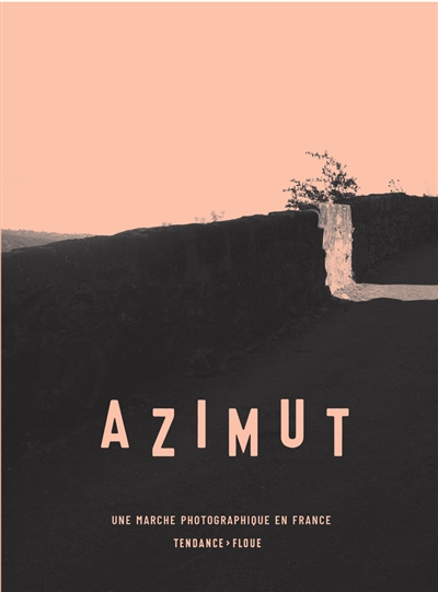 Azimut : une marche photographique