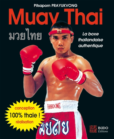 Muay thai : la boxe thaïlandaise authentique