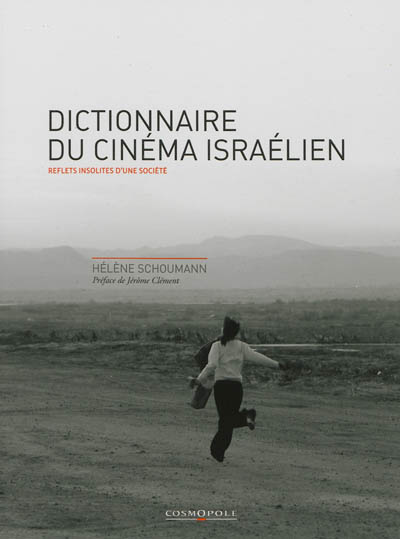 Dictionnaire du cinéma israélien : reflets insolites d'une société
