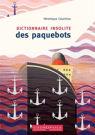Dictionnaire insolite des paquebots