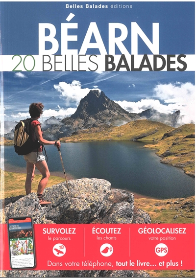 Béarn : 20 belles balades : Pyrénées, Pau et Jurançon, Coeur de Béarn