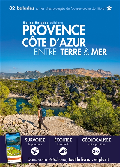 Provence, Côte d'Azur entre terre et mer : 32 balades sur les sites protégés du Conservatoire du littoral