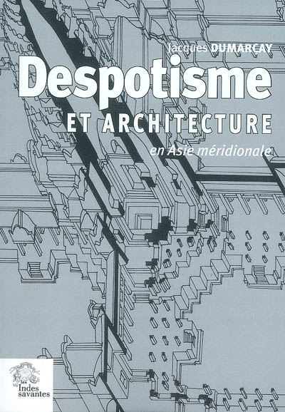 Despotisme et architecture en Asie méridionale