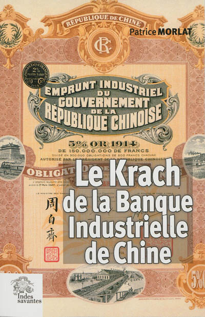 Le Krach de la Banque industrielle de Chine : rivalités des banques françaises en Extrême-Orient (1912-1928)