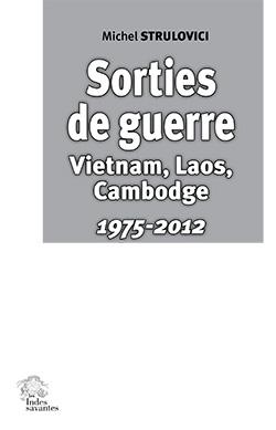 Sorties de guerre : Vietnam, Laos, Cambodge, 1975-2012
