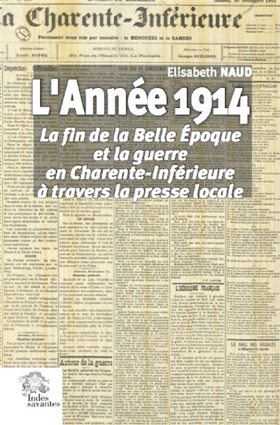 L'année 1914 : la fin de la Belle Epoque et la guerre en Charente-Inférieure à travers la presse locale