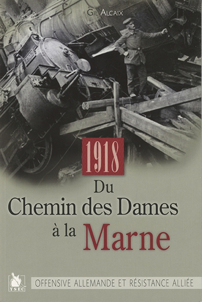 Du Chemin des Dames à la Marne : offensive allemande et résistance alliée, 27 mai-3 juin 1918