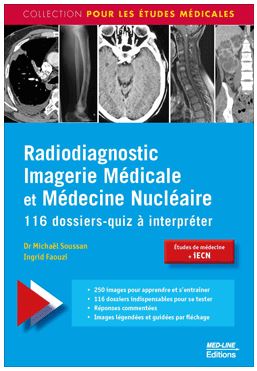 Radiodiagnostic, imagerie médicale et médecine nucléaire : 116 dossiers-quiz à interpréter