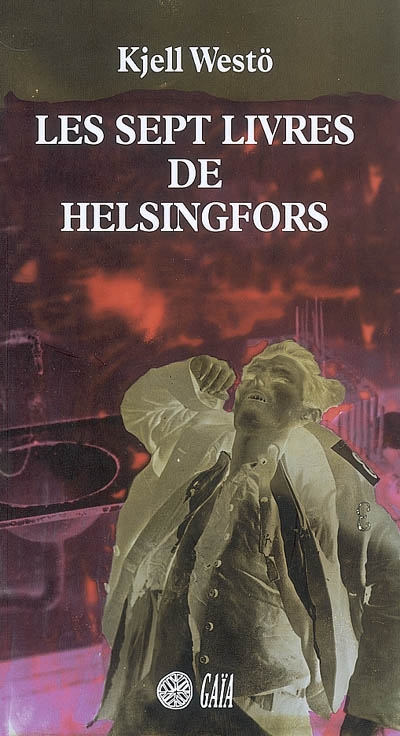 Les sept livres de Helsingfors : roman