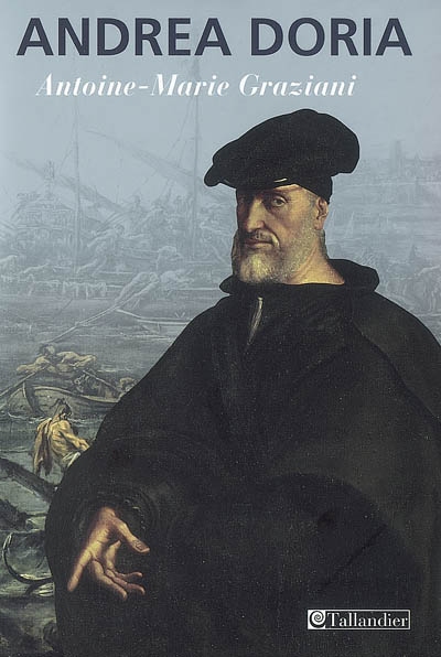 Andrea Doria : un prince de la Renaissance