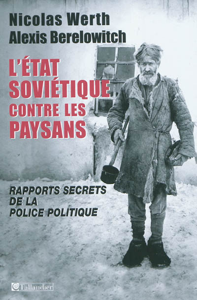 L'État soviétique contre les paysans : Rapports secrets de la police politique (Tcheka, GPU, NKVD) 1918-1939