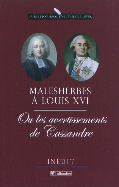 Malesherbes à Louis XVI ou Les avertissements de Cassandre : mémoires inédits, 1787-1788