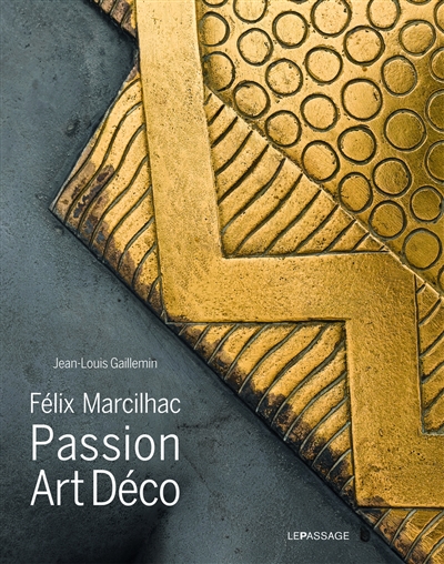 Félix Marcilhac : passion Art déco