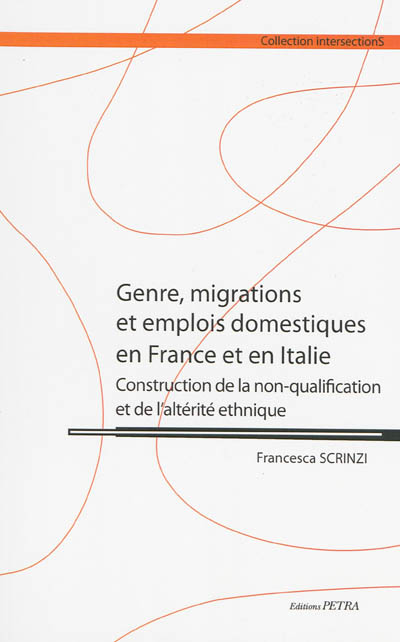 Genre, migrations et emplois domestiques en France et en Italie : construction de la non-qualification et de l'altérité ethnique