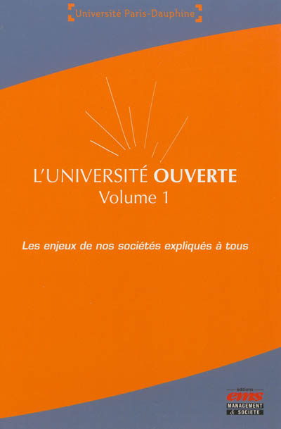 L'université ouverte , Les enjeux de nos sociétés expliqués à tous. Volume 1