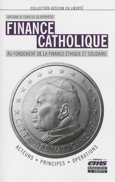 Finance catholique : au fondement de la finance éthique et solidaire