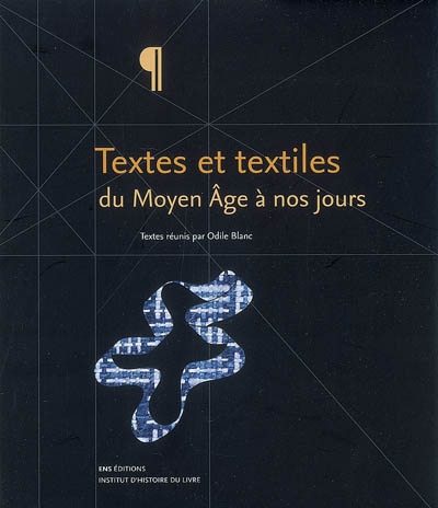 Textes et textiles du Moyen Age à nos jours : échanges d'impressions