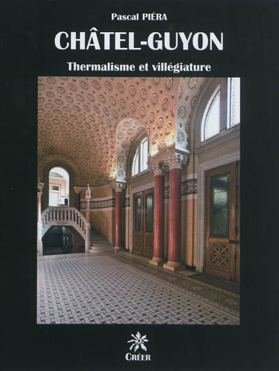Châtel-Guyon : thermalisme et villégiature