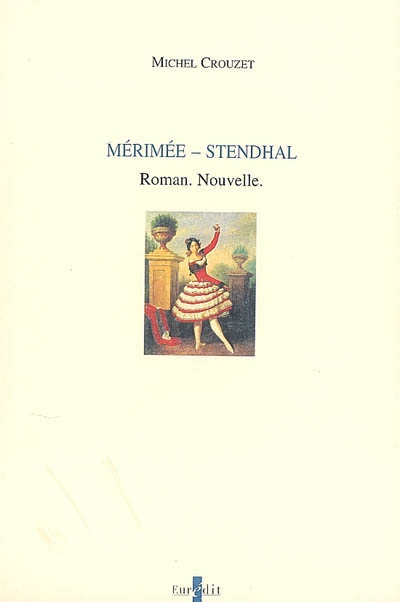 Mérimée-Stendhal : roman, nouvelle