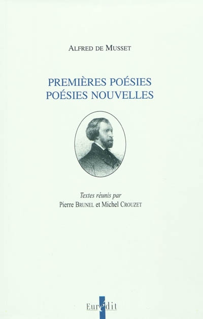 "Premières poésies", "Poésies nouvelles", Alfred de Musset : actes de la journée d'étude
