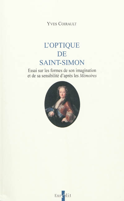 L'optique de Saint-Simon : essai sur les formes de son imagination et de sa sensibilité d'après les Mémoires