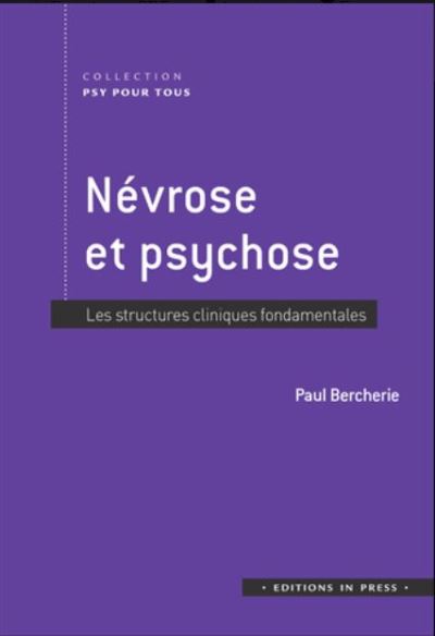 Névrose et psychose : les structures cliniques fondamentales