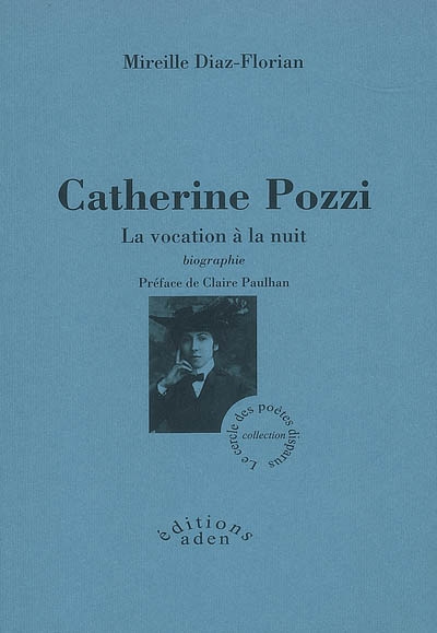 Catherine Pozzi : La vocation à la nuit : biographie