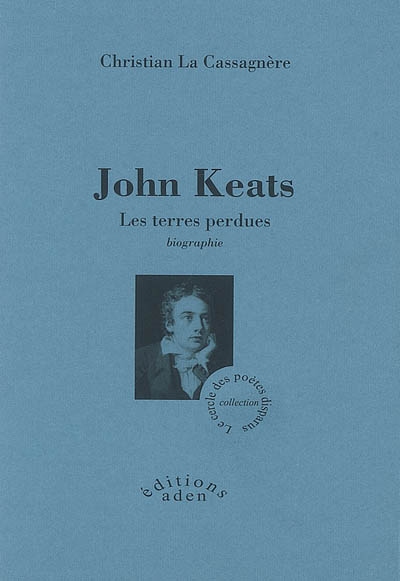 John Keats : les terres perdues : biographie