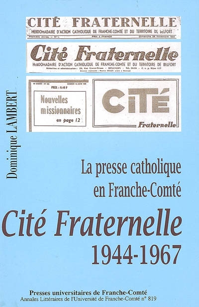 La presse catholique en Franche-Comté : cité fraternelle 1944-1967