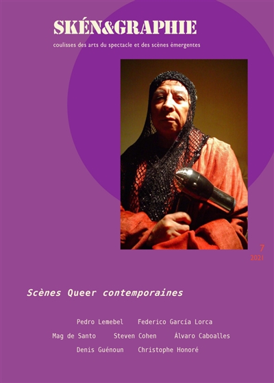 Skén&graphie : coulisses des arts du spectacle et des scènes émergentes. . 7 , Scènes queer contemporaines