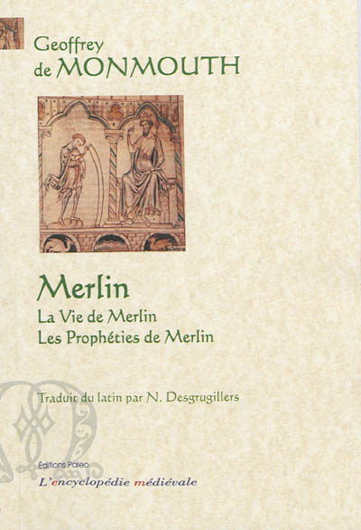 Merlin : la vie de Merlin suivie des Prophéties de Merlin
