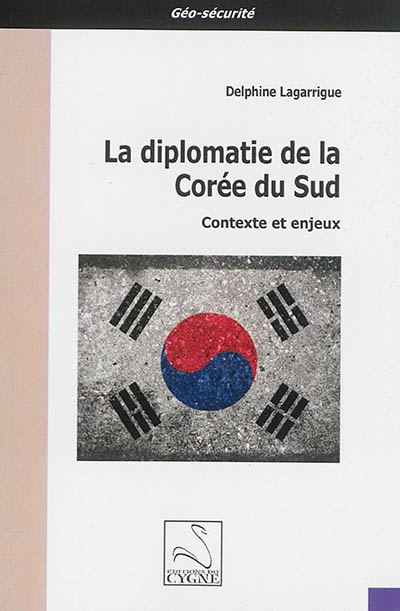 La diplomatie de la Corée du Sud : contexte et enjeux