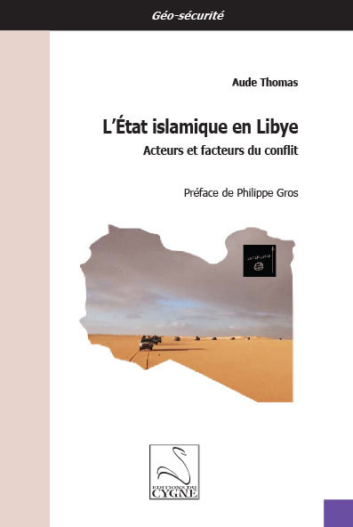 L'État islamique en Libye : acteurs et facteurs du conflit