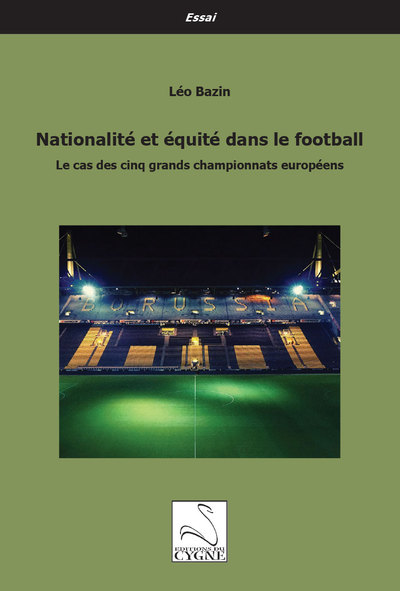Nationalité et équité dans le football : le cas des cinq grands championnats européens