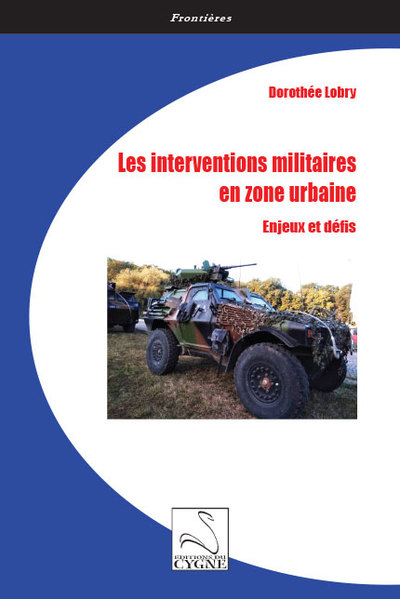 Les interventions militaires en zone urbaine : enjeux et défis