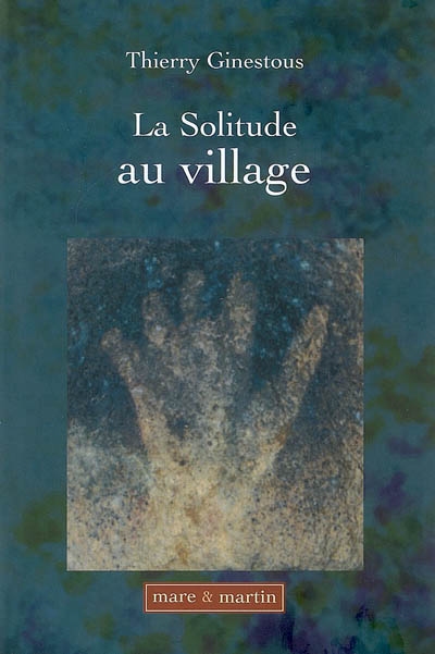 La solitude au village : approche micro-historique de la condition féminine au XIXe siècle