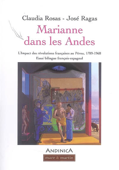 Marianne dans les Andes : l'impact des révolutions françaises au Pérou, 1789-1968 : essai bilingue espagnol-français