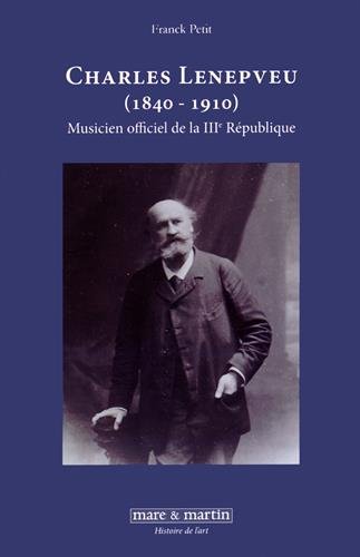 Charles Lenepveu (1840-1910) : musicien officiel de la troisième République