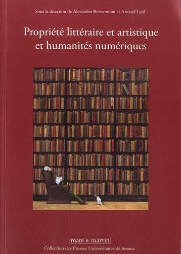 Propriété littéraire et artistique et humanités numériques : [actes de congrès du 6 décembre 2013, Paris]