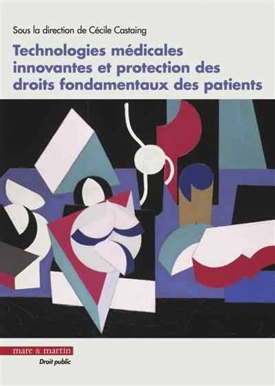 Technologies médicales innovantes et protection des droits fondamentaux des patients