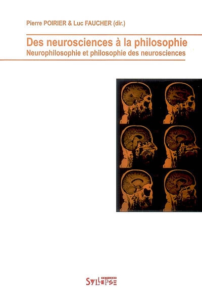 Des neurosciences à la philosophie : neurophilosophie et philosophie des neurosciences